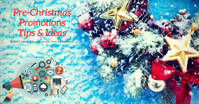 Pre-Christmas Promotions Tips & Ideas