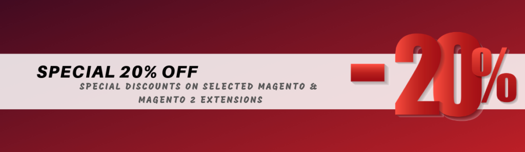 Special 20% OFF on Magento Extensions