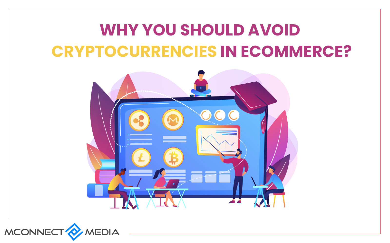 Why You Should Avoid Cryptocurrencies in Ecommerce?