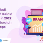 Revealed! How to Build a Brand in 2022 from Scratch in 5 Steps