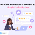 End of The Year Update –December 2021 Google Product Review