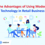 The Advantages of Using Modern Technology in Retail Business