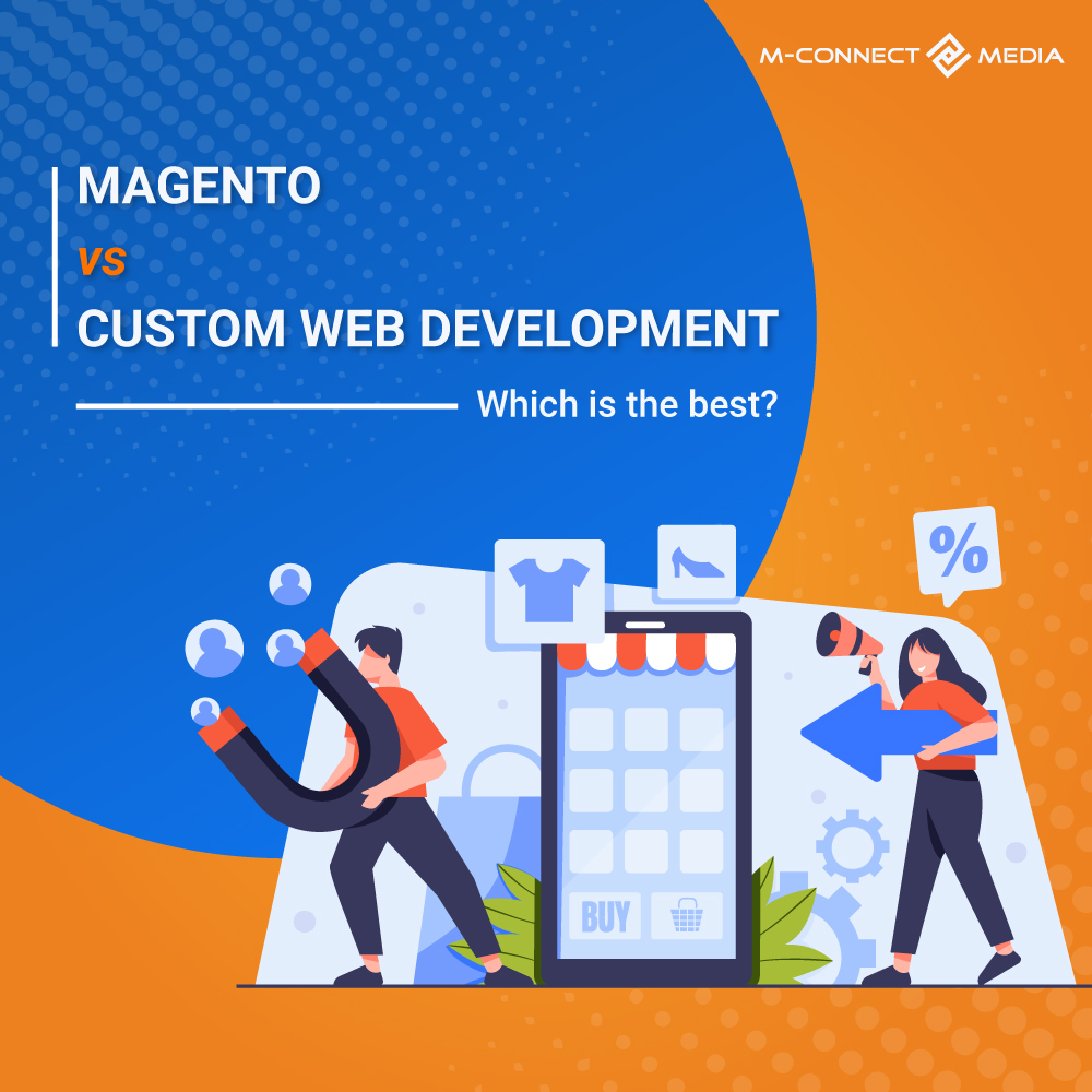Magento vs Custom Ecommerce Development