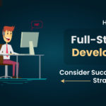 hiring a full stack developer consider successful strategies