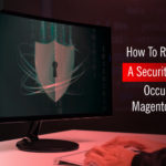 how to respond if a security breach occurs in magento