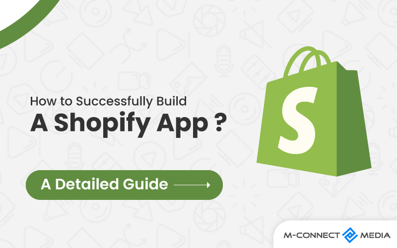 how to successfully build a shopify app detailed guide