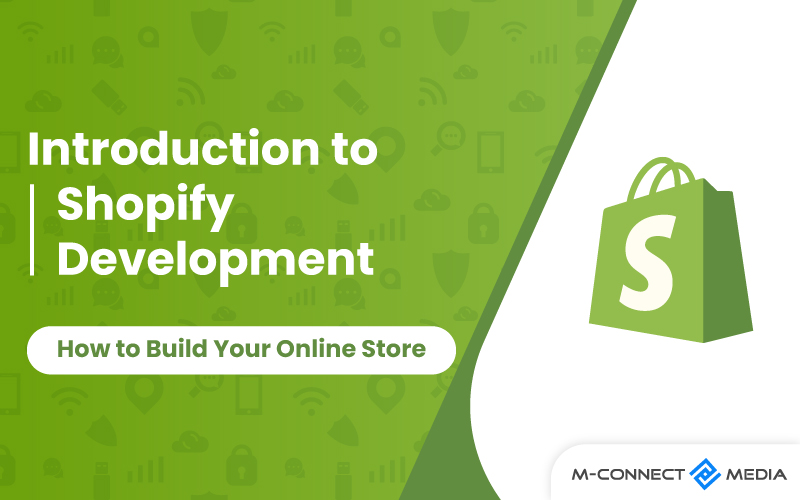 shopify development how to build your online store