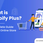 what is shopify plus complete guide for your online store