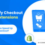 shopify checkout app extensions how it helps speed up