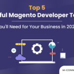 useful magento developer tools you'll need for your business in 2023