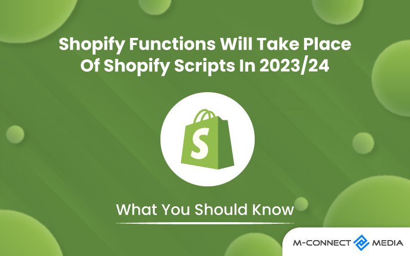 shopify functions will take place of shopify scripts in 2023-24